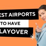 The 5 Best Airports to Have a Layover